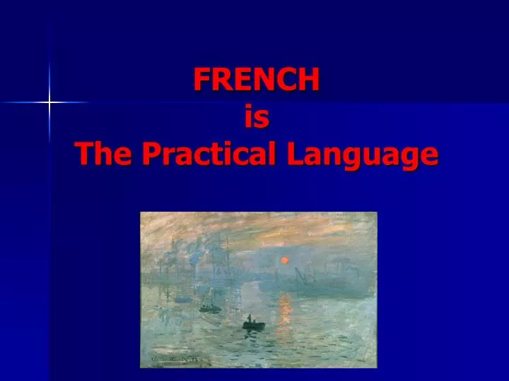 french is the practical language