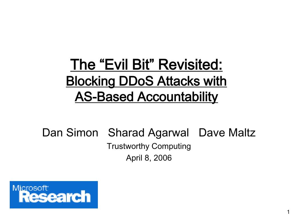 PPT - The “Evil Bit” Revisited: Blocking DDoS Attacks with AS-Based ...