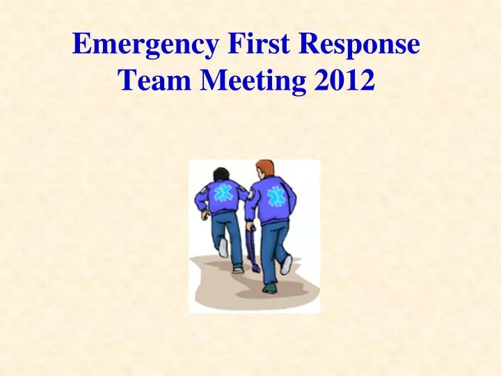 emergency first response team meeting 2012