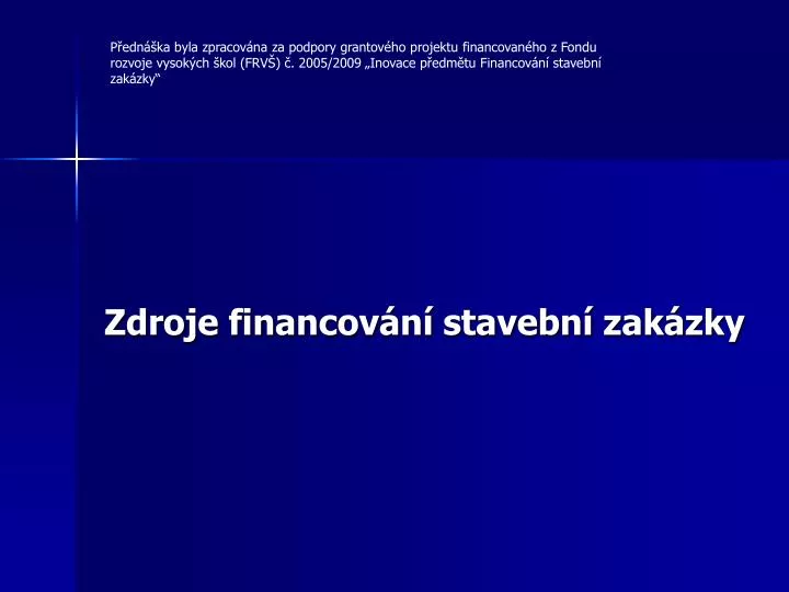 zdroje financov n stavebn zak zky