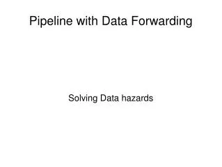 Pipeline with Data Forwarding