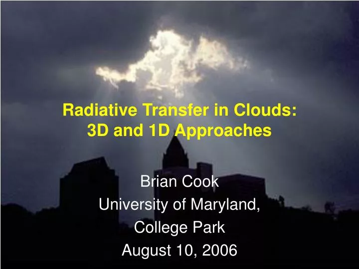 radiative transfer in clouds 3d and 1d approaches