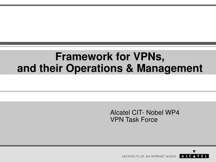 framework for vpns and their operations management