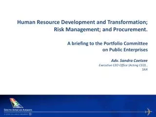 Human Resource Development and Transformation; Risk Management; and Procurement.
