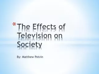 The Effects of Television on Society