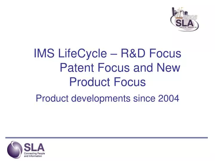 ims lifecycle r d focus patent focus and new product focus