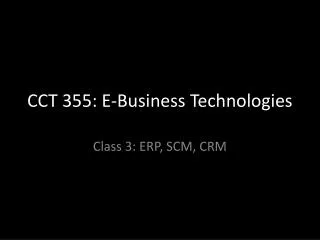 CCT 355: E-Business Technologies