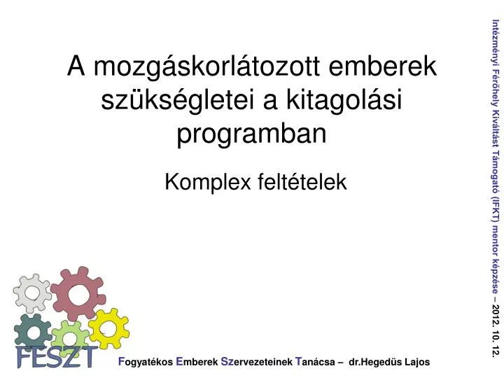 a mozg skorl tozott emberek sz ks gletei a kitagol si programban