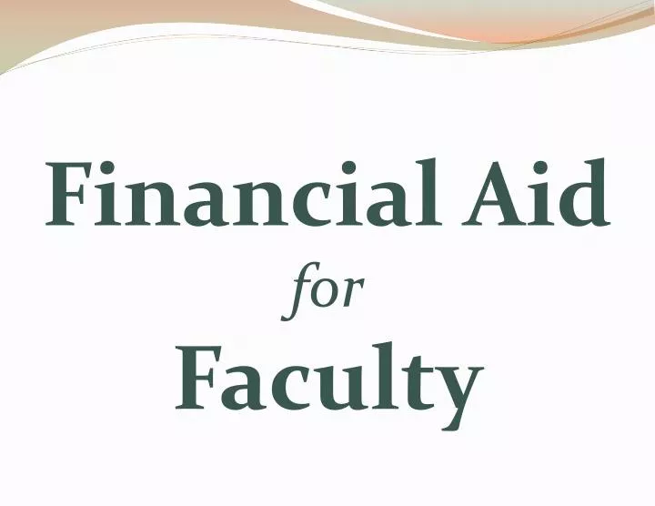 financial aid for faculty