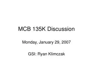 MCB 135K Discussion
