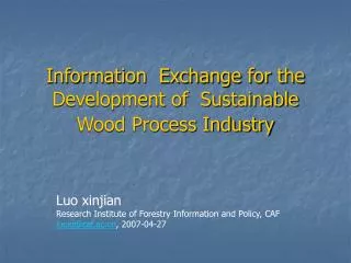 Information Exchange for the Development of Sustainable Wood Process Industry