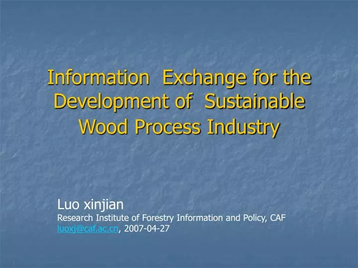 information exchange for the development of sustainable wood process industry