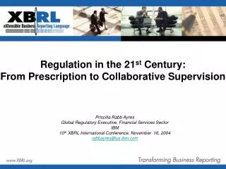Regulation in the 21 st Century: From Prescription to Collaborative Supervision