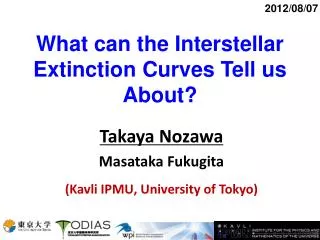 What can the Interstellar Extinction Curves Tell us About?