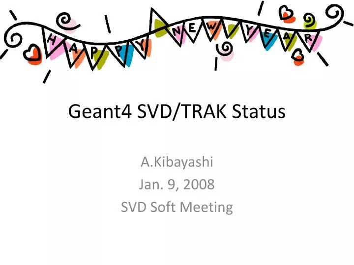 geant4 svd trak status