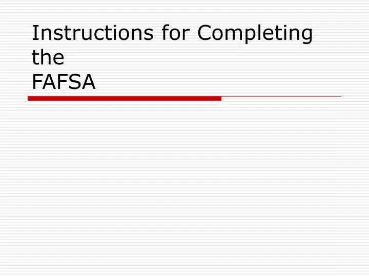 instructions for completing the fafsa