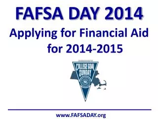 FAFSA DAY 2014 Applying for Financial Aid for 2014-2015