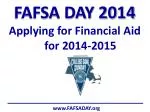FAFSA DAY 2014 Applying for Financial Aid for 2014-2015 - slide 1