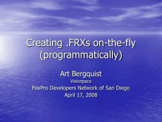 Creating .FRXs on-the-fly (programmatically)