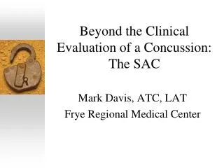 Beyond the Clinical Evaluation of a Concussion: The SAC