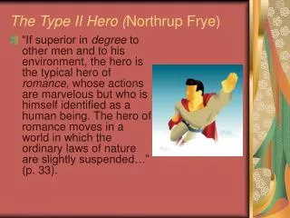 The Type II Hero ( Northrup Frye)
