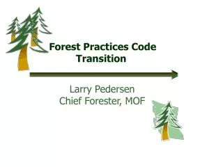 Forest Practices Code Transition