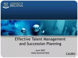 Effective Talent Management and Succession Planning June 2007 Kelly Kummerfield