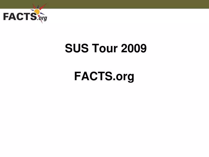 sus tour 2009 facts org