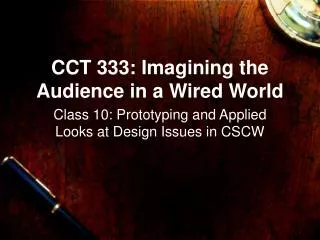 CCT 333: Imagining the Audience in a Wired World
