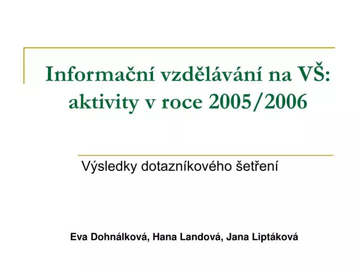 informa n vzd l v n na v aktivity v roce 2005 2006