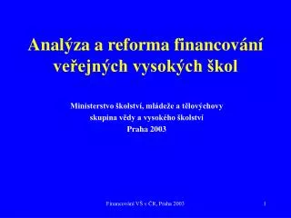 anal za a reforma financov n ve ejn ch vysok ch kol