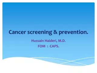 Cancer screening &amp; prevention.