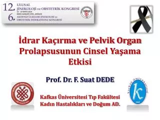 drar ka rma ve pelvik organ prolapsusunun cinsel ya ama etkisi