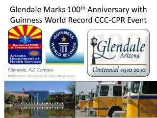 Glendale Marks 100 th Anniversary with Guinness World Record CCC-CPR Event