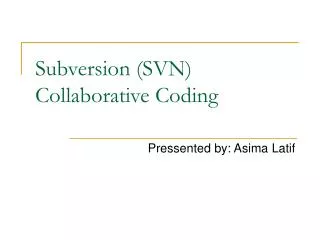 Subversion (SVN) Collaborative Coding
