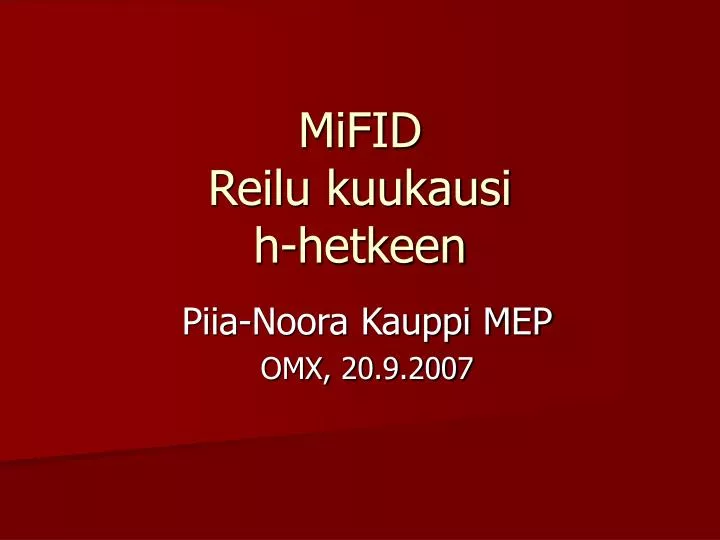 mifid reilu kuukausi h hetkeen