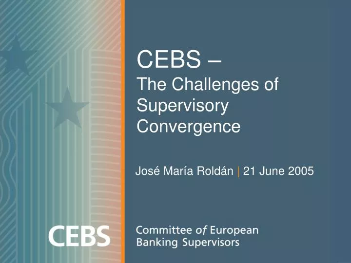 cebs the challenges of supervisory convergence
