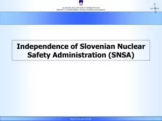 Independence of Slovenian Nuclear Safety Administration (SNSA)