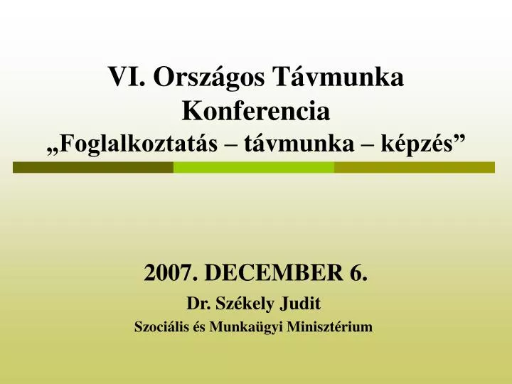vi orsz gos t vmunka konferencia foglalkoztat s t vmunka k pz s 2007 december 6