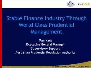 Stable Finance Industry Through World Class Prudential Management