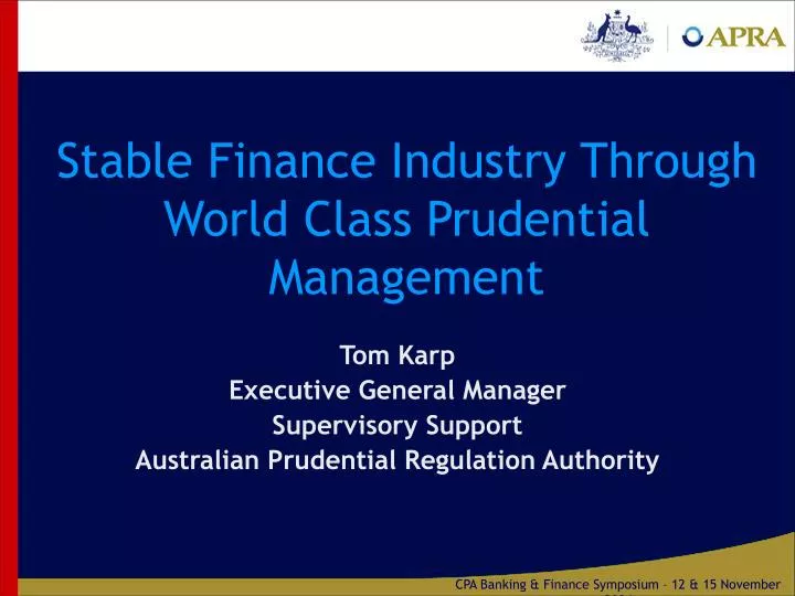 stable finance industry through world class prudential management
