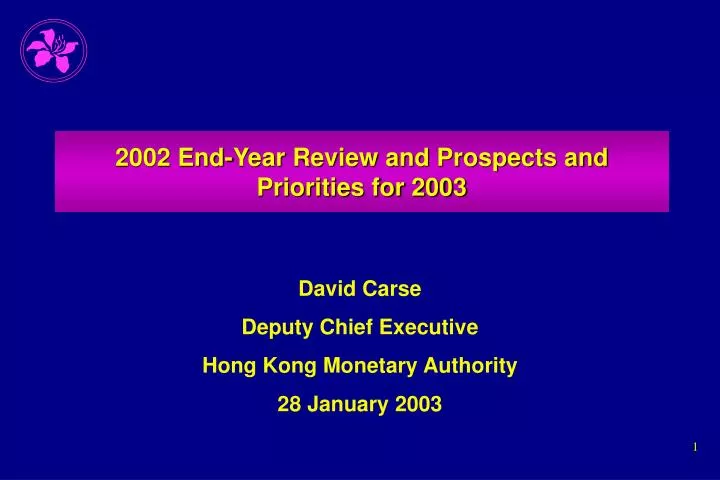 2002 end year review and prospects and priorities for 2003