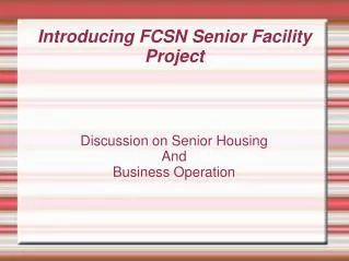 Introducing FCSN Senior Facility Project