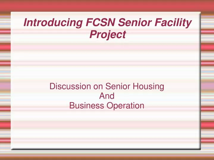 discussion on senior housing and business operation