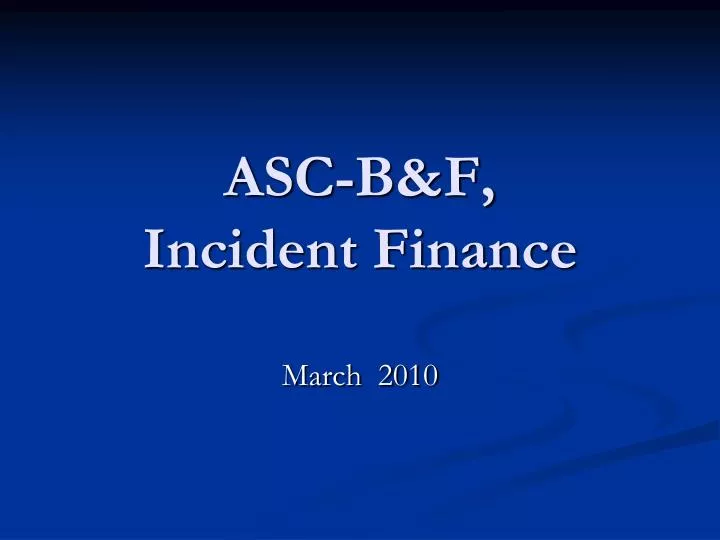 asc b f incident finance
