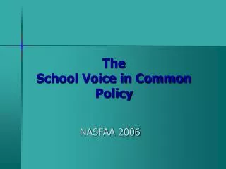 The School Voice in Common Policy