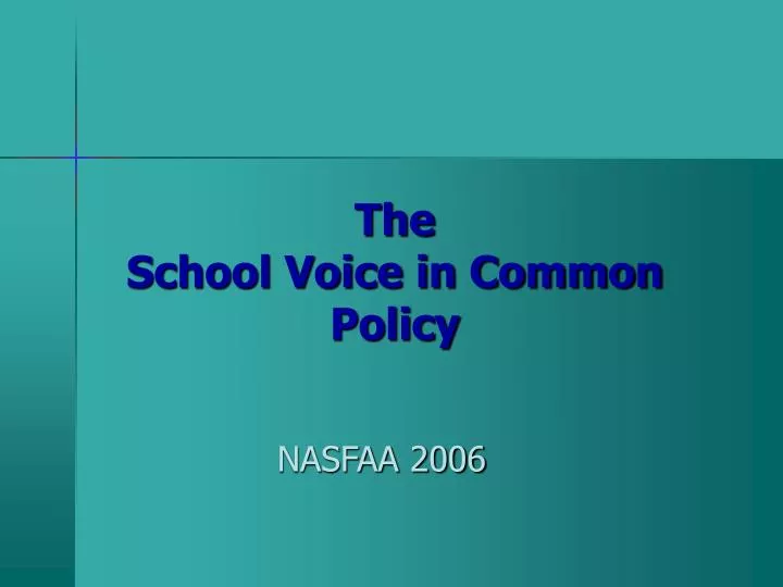 the school voice in common policy