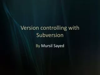 Version controlling with Subversion
