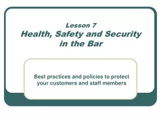 Lesson 7 Health, Safety and Security in the Bar
