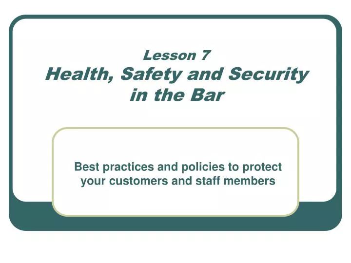 lesson 7 health safety and security in the bar